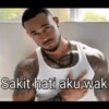 Sakit hati aku wak