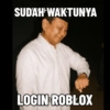 SUDAH WAKTUNYA LOGIN ROBLOX