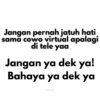Jangan pernah jatuh hati sama cowo virtual apalagi di tele yaa Jangan ya dek ya! Bahaya ya dek ya Pwetty koala