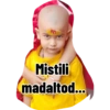 मो Mistili madaltod...