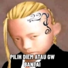 PILIH DIEM ATAU GW BANTAI