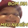 BOM DIA MEU NENÉM