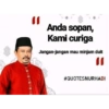 " Anda sopan, Kami curiga Jangan-jangan mau minjam duit #QUOTESNURHADI
