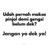 Udah pernah maksa pinjol demi gengsi belum dek? Jangan ya dek ya! Pwetty koala