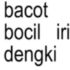 bacot bocil iri dengki