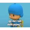 gw dari tadi diem anjing?!!