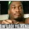 GW LAGI YG KENA