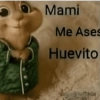 Mami Me Ases Huevito