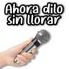 Ahora dilo sin llorar