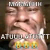 MAMAHHH ATUUU ATUTTT