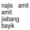 najis amit amit jiabang bayik