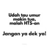 Udah tau umur makin tua, malah HTS-an Jangan ya dek ya! Pwetty koala