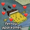 ferrou, apaixonei