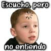 Escucho, pero no entiendo