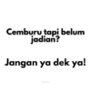 Cemburu tapi belum jadian? Jangan ya dek ya! Pwetty koala