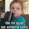 de lo que se entera uno