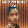 KALO NIMPA DIPIKIR MAS