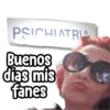 PSICHIATRIA Buenos días mis fanes
