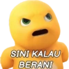 SINI KALAU BERANI