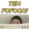 TEM FOFOCA?