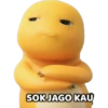 SOK JAGO KAU