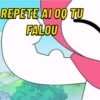 REPETE AI OQ TU FALOU