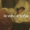 lo volví a soñar