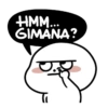 HMM... GIMANA?