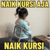 NAIK KURSI AJA NAIK KURSI