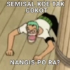SEMISAL KOE TAK COKOT NANGIS PO RA?