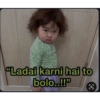 "Ladai karni hai to bolo..!!"