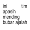 ini apasih mending tim bubar ajalah