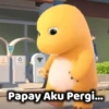 Papay Aku Pergi...