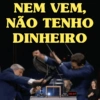 NEM VEM, NÃO TENHO DINHEIRO 00:07
