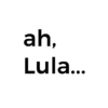 ah, Lula...