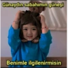 Günaydın sabahımın güneşi gumbalmodum Benimle ilgilenirmisin