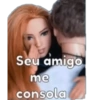 Seu amigo me consola