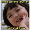 Seninle saatlerce konuşsam gumbalmedus gumbalmodum Yine de sıkılmam
