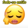 foda-se então