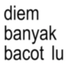 diem banyak bacot lu