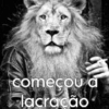 começou a lacração