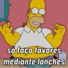 só faço favores mediante lanches