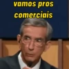 vamos pros comerciais