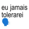 eu jamais tolerarei