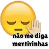 não me diga mentirinhas