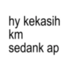 hy kekasih km sedank ap