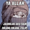 YA ALLAH JAUHKAN AKU DARI ORANG ORANG ZOLIM