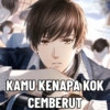KAMU KENAPA KOK CEMBERUT