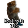 No sé no te creo