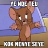 YE NDE TEU
KOK NENYE SEYE
